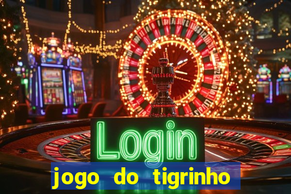 jogo do tigrinho de 5 reais